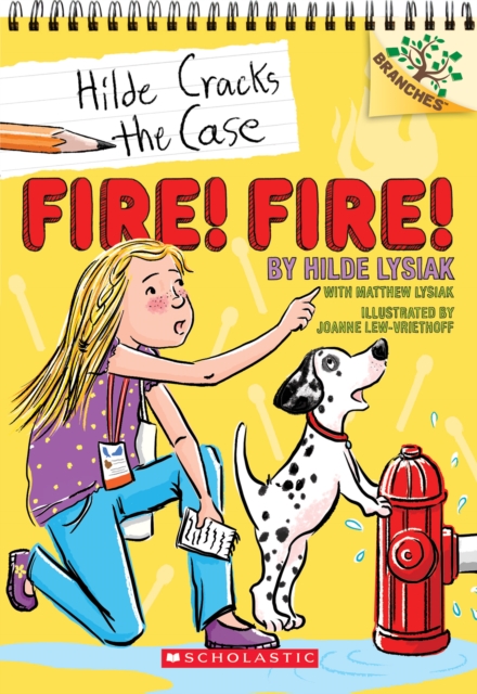 Fire! Fire!: A Branches Book (Hilde Cracks the Case #3), Paperback / softback Book