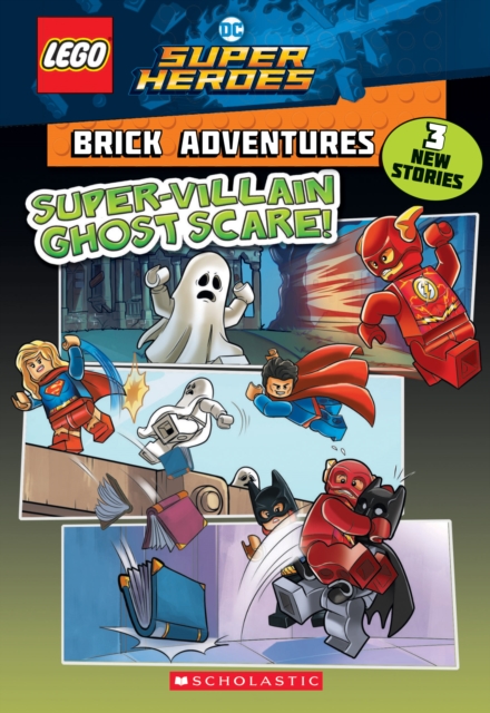 Super-Villain Ghost Scare! (LEGO DC Comics Super Heroes: Brick Adventures), Paperback Book