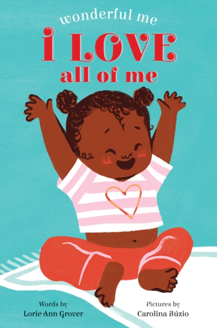 I Love All of Me (Wonderful Me), Board book Book