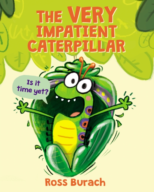 The Very Impatient Caterpillar (Butterfly Series), Hardback Book