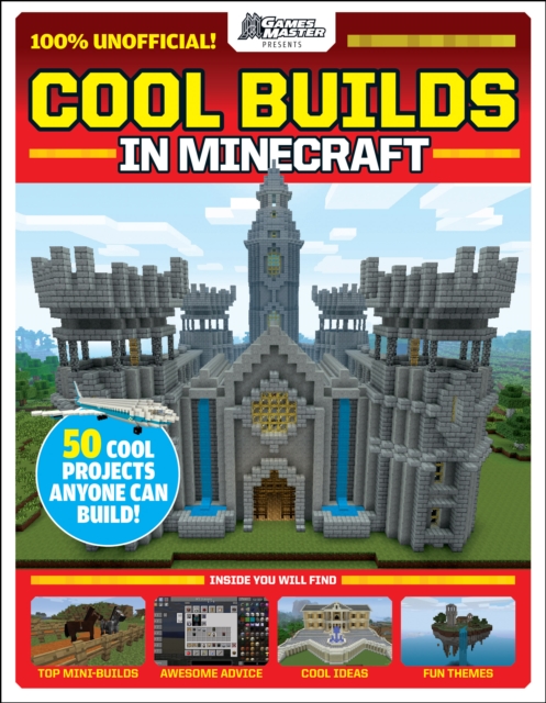 GamesMaster Presents: Cool Builds in Minecraft!, Paperback / softback Book