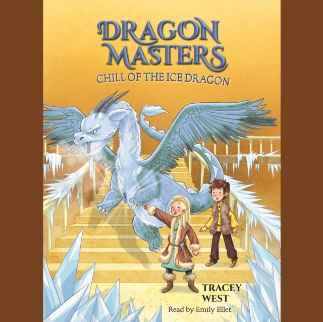 Chill of the Ice Dragon: A Branches Book (Dragon Masters #9) (Unabridged edition), eAudiobook MP3 eaudioBook