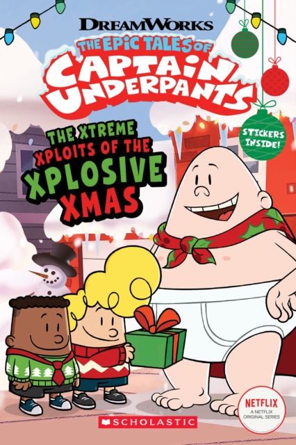 Captain Underpants TV: Xtreme Xploits of the Xplosive Xmas, Paperback / softback Book