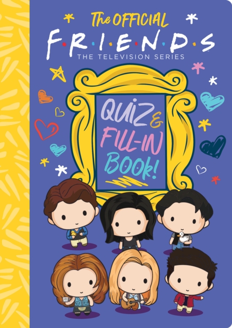 The Official Friends Quiz and Fill-In Book!, Hardback Book