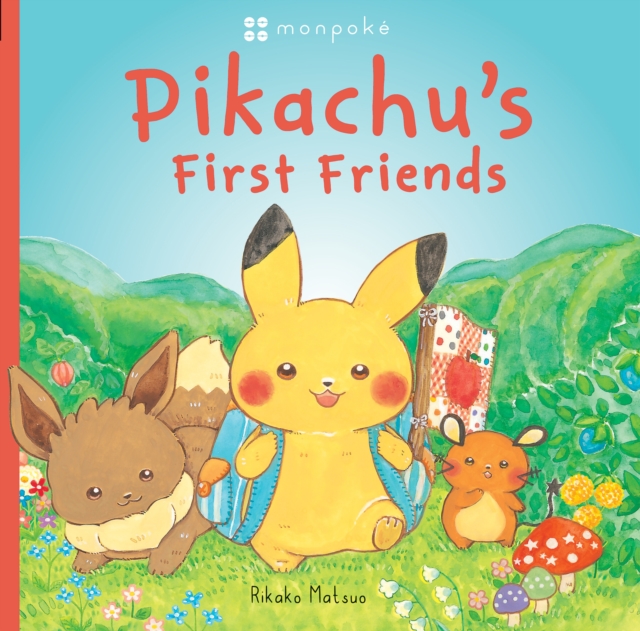 Monpoke Picture Book: Pikachu's First Friends, Hardback Book