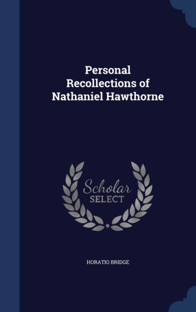 Personal Recollections of Nathaniel Hawthorne, Hardback Book