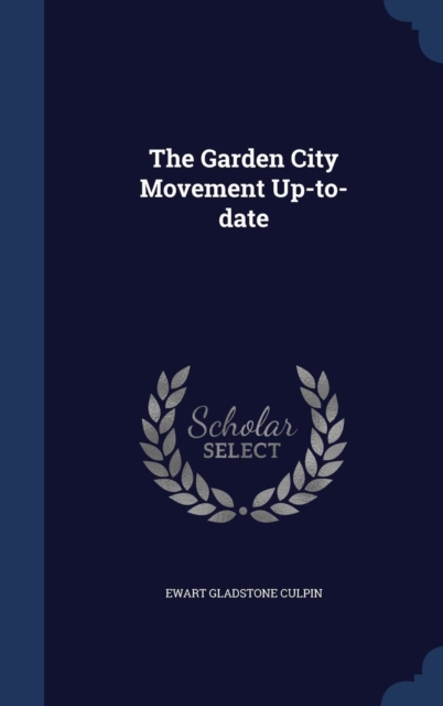 The Garden City Movement Up-To-Date, Hardback Book