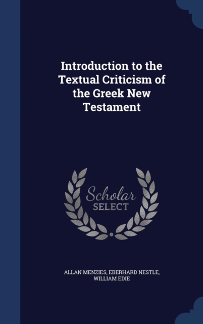 Introduction to the Textual Criticism of the Greek New Testament, Hardback Book