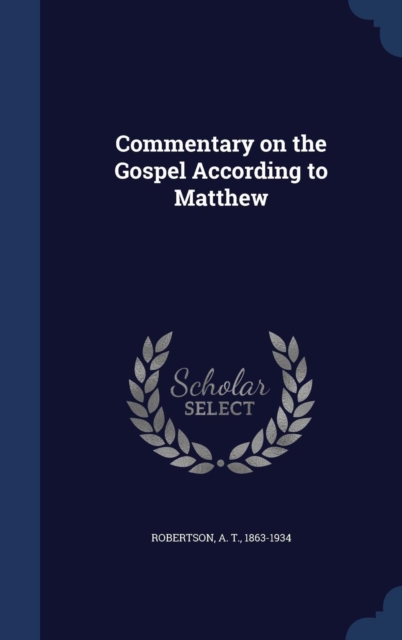Commentary on the Gospel According to Matthew, Hardback Book