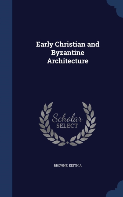 Early Christian and Byzantine Architecture, Hardback Book