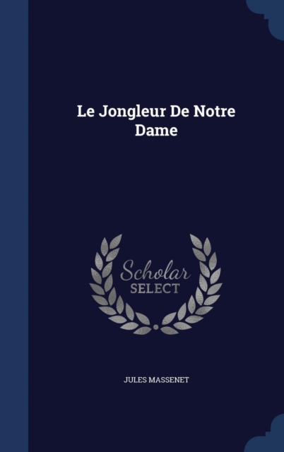 Le Jongleur de Notre Dame, Hardback Book