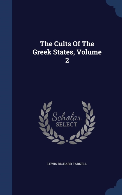 The Cults of the Greek States, Volume 2, Hardback Book