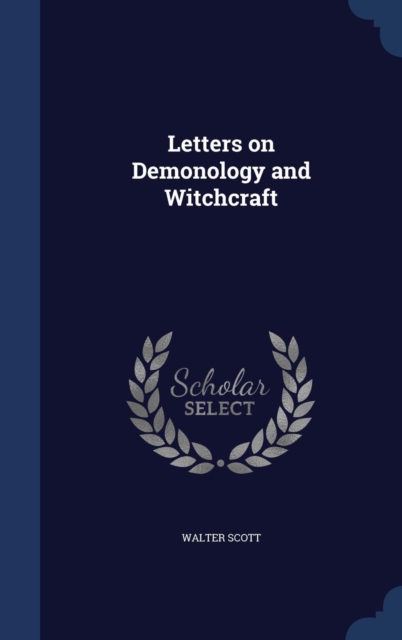 Letters on Demonology and Witchcraft, Hardback Book