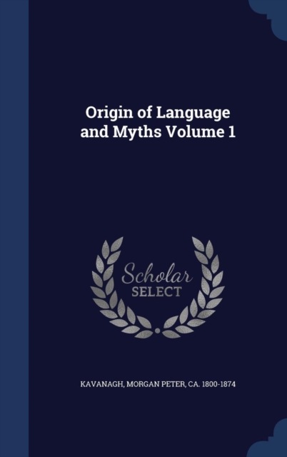 Origin of Language and Myths Volume 1, Hardback Book