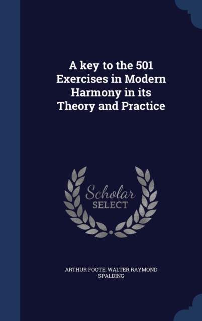 A Key to the 501 Exercises in Modern Harmony in Its Theory and Practice, Hardback Book