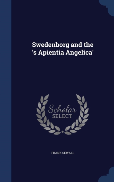 Swedenborg and the 's Apientia Angelica', Hardback Book