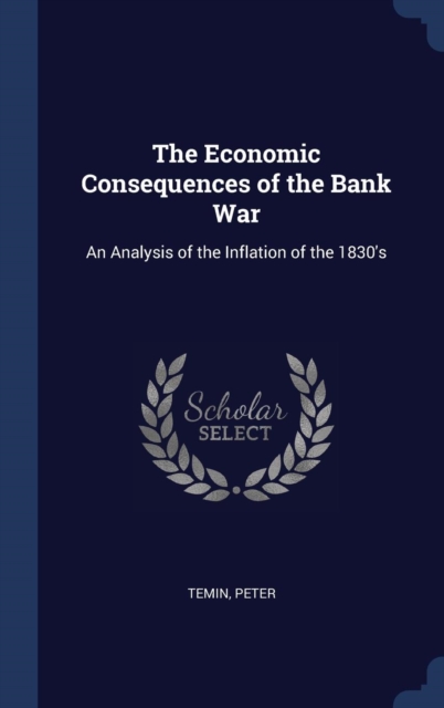 THE ECONOMIC CONSEQUENCES OF THE BANK WA, Hardback Book