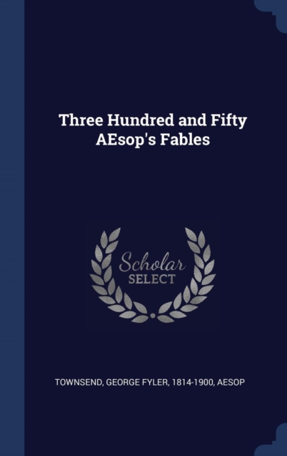 Three Hundred and Fifty Aesop's Fables, Hardback Book