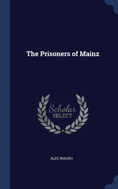The Prisoners of Mainz, Hardback Book