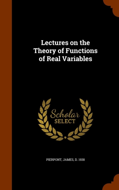 Lectures on the Theory of Functions of Real Variables, Hardback Book