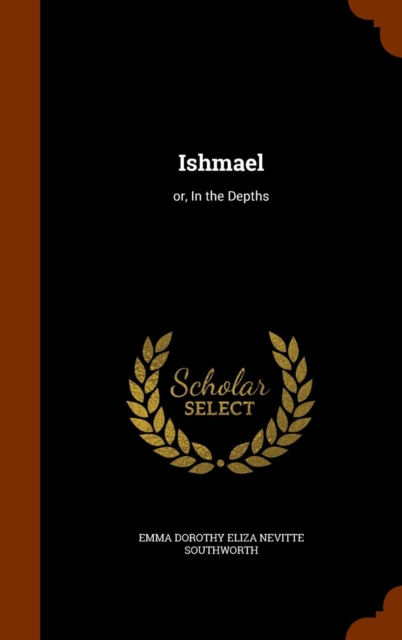 Ishmael : Or, in the Depths, Hardback Book