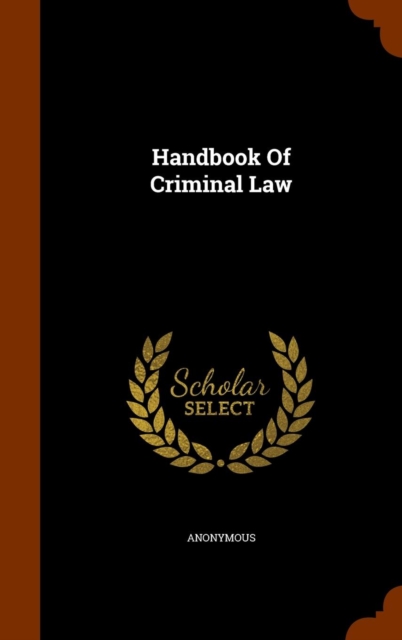Handbook of Criminal Law, Hardback Book