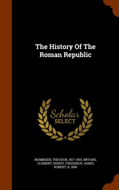 The History of the Roman Republic, Hardback Book