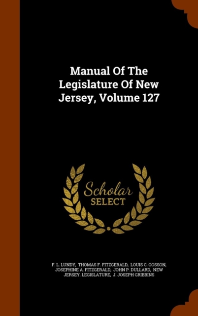 Manual of the Legislature of New Jersey, Volume 127, Hardback Book
