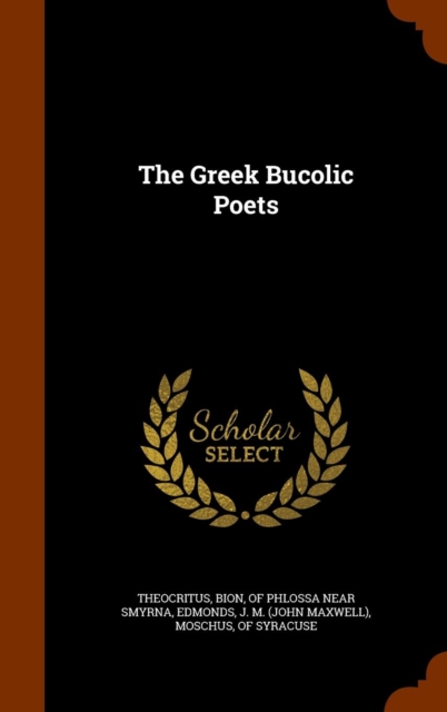 The Greek Bucolic Poets, Hardback Book
