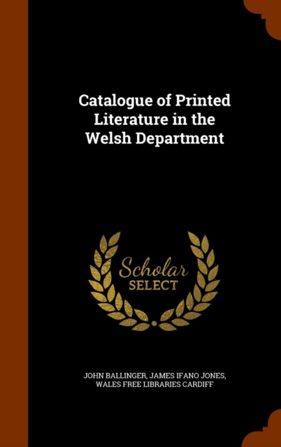 Catalogue of Printed Literature in the Welsh Department, Hardback Book