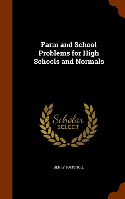 Farm and School Problems for High Schools and Normals, Hardback Book