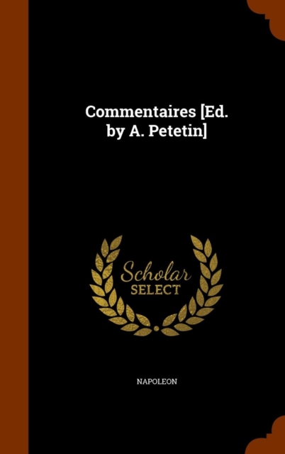 Commentaires [Ed. by A. Petetin], Hardback Book