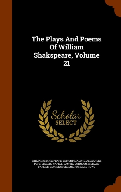 The Plays and Poems of William Shakspeare, Volume 21, Hardback Book