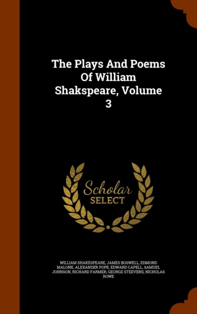 The Plays and Poems of William Shakspeare, Volume 3, Hardback Book