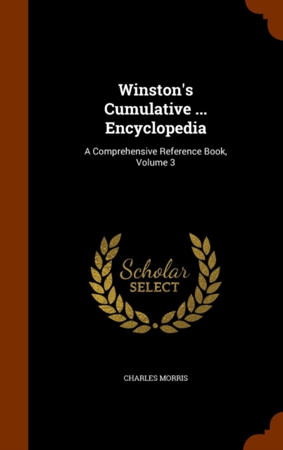 Winston's Cumulative ... Encyclopedia : A Comprehensive Reference Book, Volume 3, Hardback Book