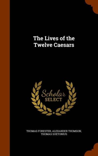 The Lives of the Twelve Caesars, Hardback Book