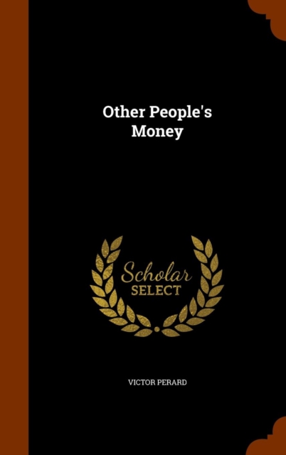 Other People's Money, Hardback Book