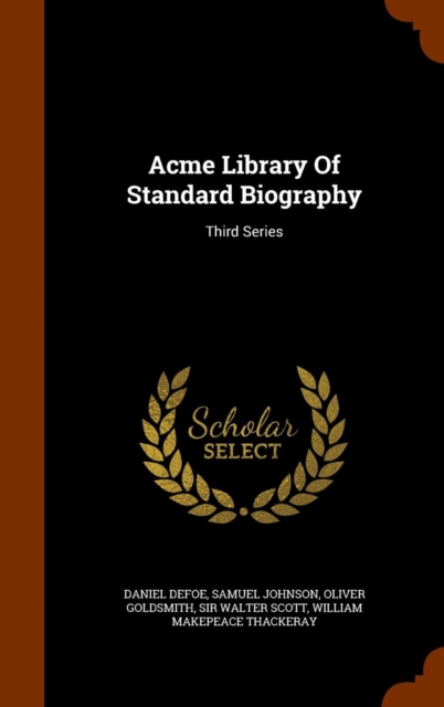 Acme Library of Standard Biography : Third Series, Hardback Book