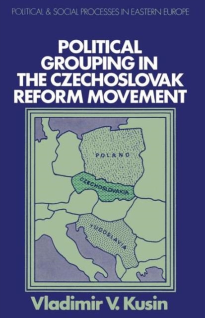 Political Grouping in the Czechoslovak Reform Movement, Paperback Book