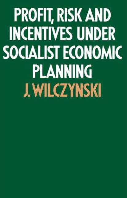 Profit, Risk and Incentives under Socialist Economic Planning, Paperback / softback Book