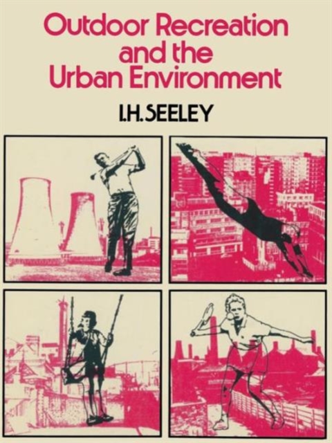 Outdoor Recreation and the Urban Environment, Paperback / softback Book