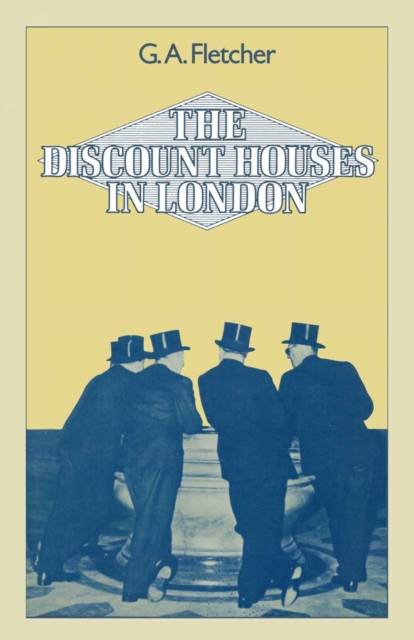 The Discount Houses in London : Principles, Operations and Change, PDF eBook