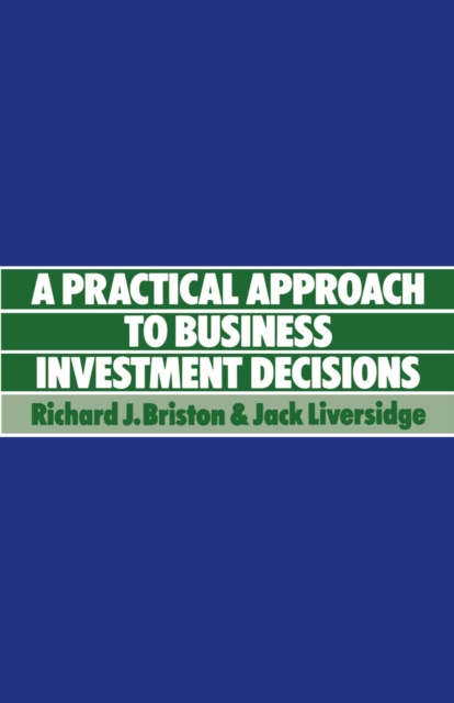Practical Approach to Business Investment Decisions, PDF eBook