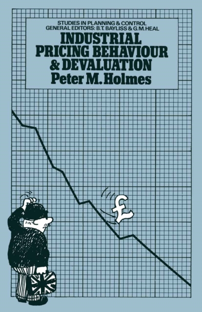 Industrial Pricing Behaviour and Devaluation : Studies in Planning and Control, PDF eBook