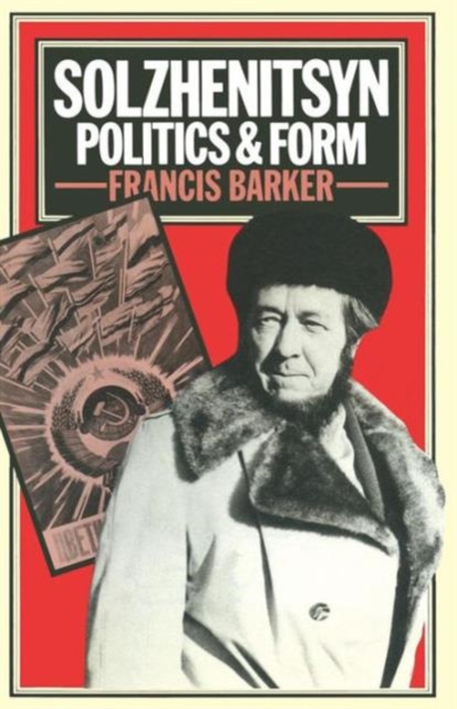 Solzhenitsyn : Politics and Form, Paperback / softback Book