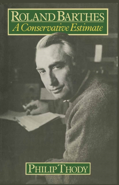 Roland Barthes : A Conservative Estimate, PDF eBook