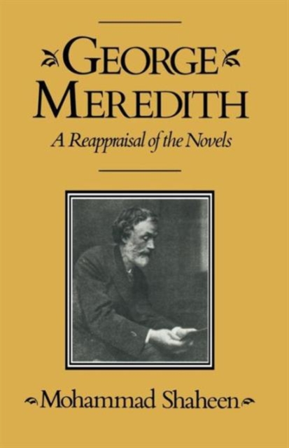 George Meredith : A Reappraisal of the Novels, Paperback / softback Book