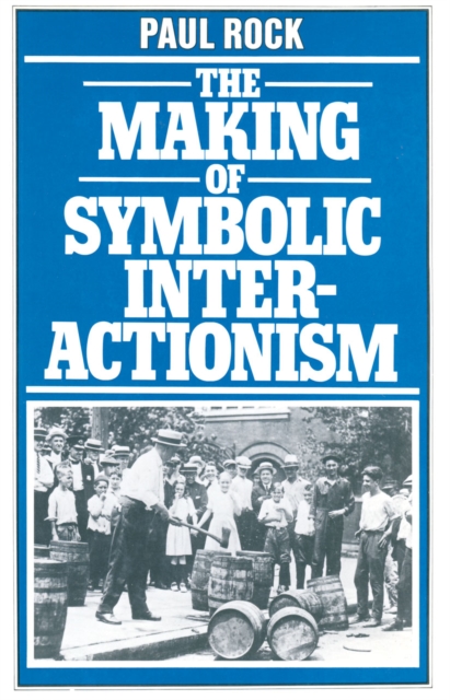 Making of Symbolic Interactionism, PDF eBook