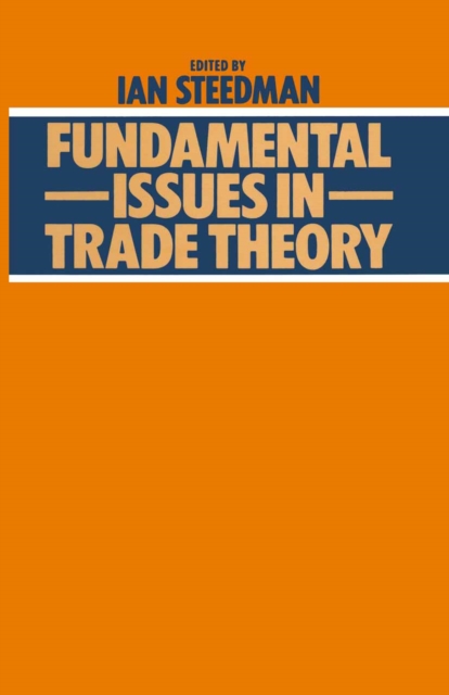 Fundamental Issues in Trade Theory, PDF eBook