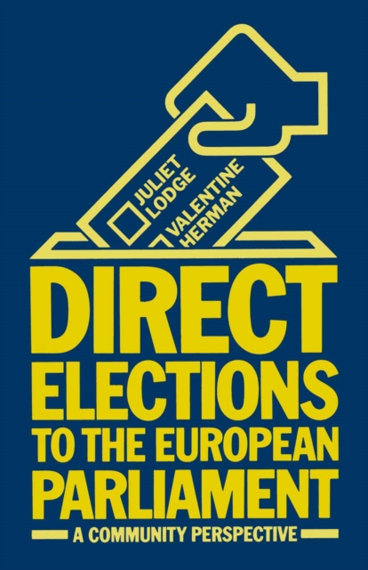 Direct Elections to the European Parliament : A Community Perspective, PDF eBook